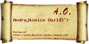 Andrejkovics Oszlár névjegykártya